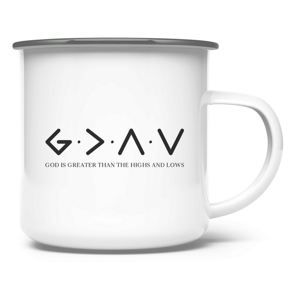 Emaille Tasse god is greater than the highs and lows