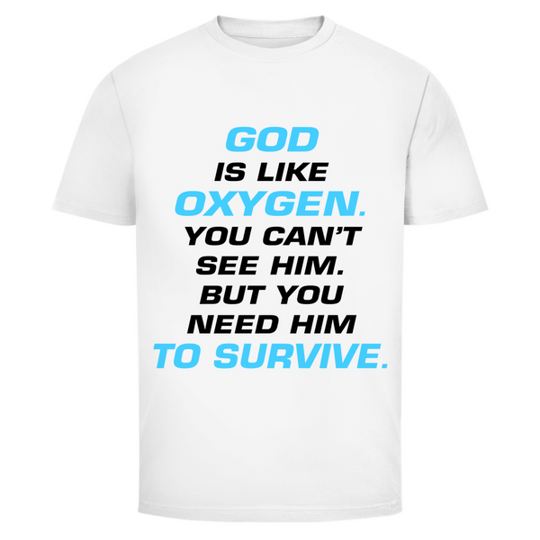 Herren T-Shirt god is like oxygen