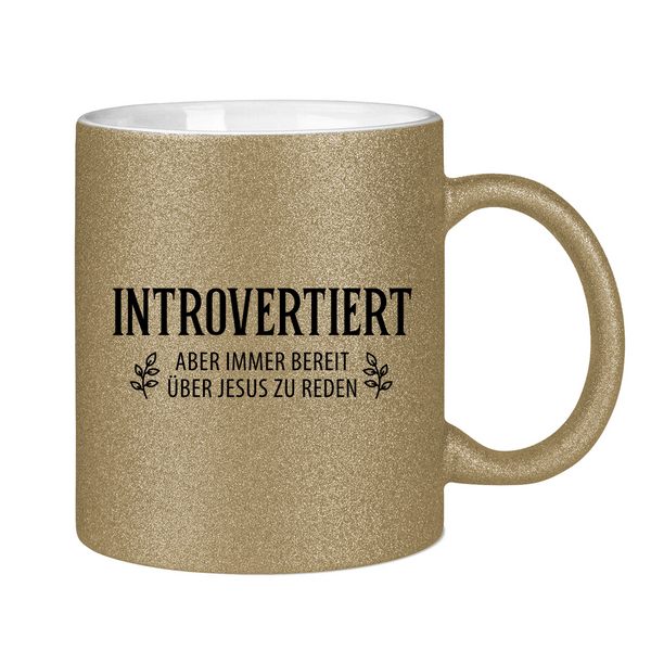 Glitzertasse introvertiert aber bereit über jesus zu reden