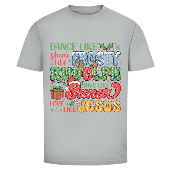 Herren T-Shirt dance like frosty love like jesus