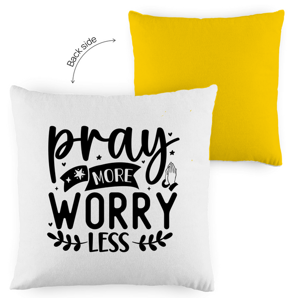 Kopfkissen zweifarbig pray more worry less