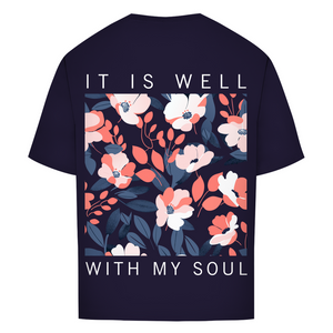 Oversize T-Shirt it is well with my soul