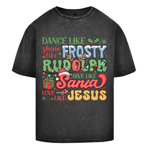 Oversize Washed T-Shirt dance like frosty love like jesus