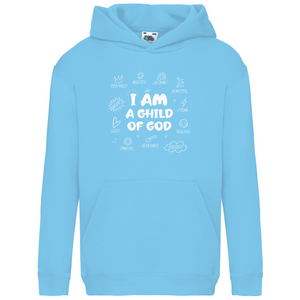 Kinder Hoodie i am a child of god