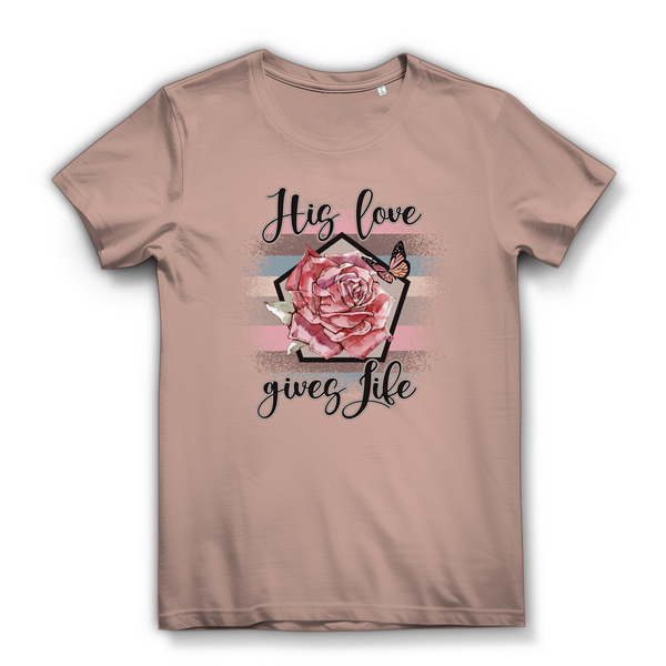 Damen Bio T-Shirt his love gives life