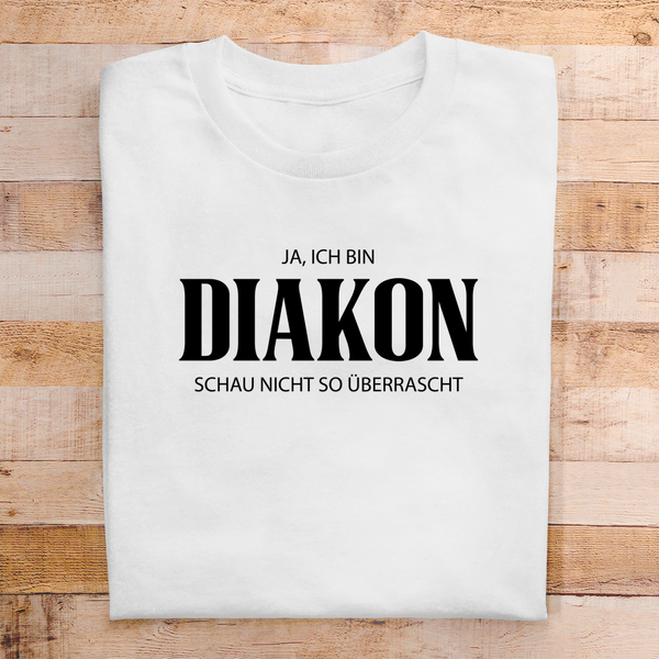 Herren T-Shirt ja ich bin diakon