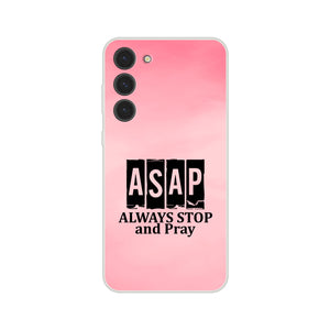 asap always stop and pray Samsung-Hülle