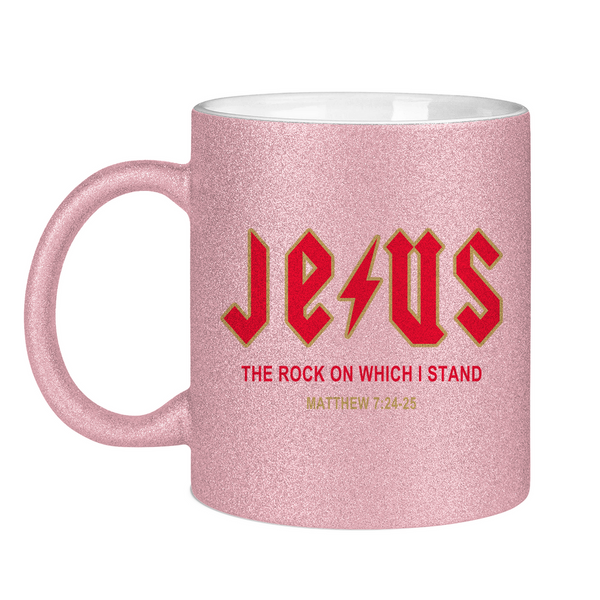 Glitzertasse jesus the rock matthew 7:24-25