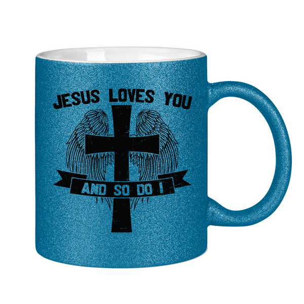 Glitzertasse jesus loves you and so do i