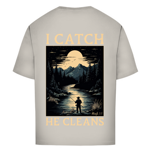 Oversize T-Shirt i catch he cleans mark 1:17