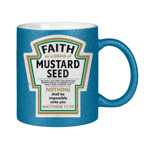 Glitzertasse faith as a grain matthew 17:20