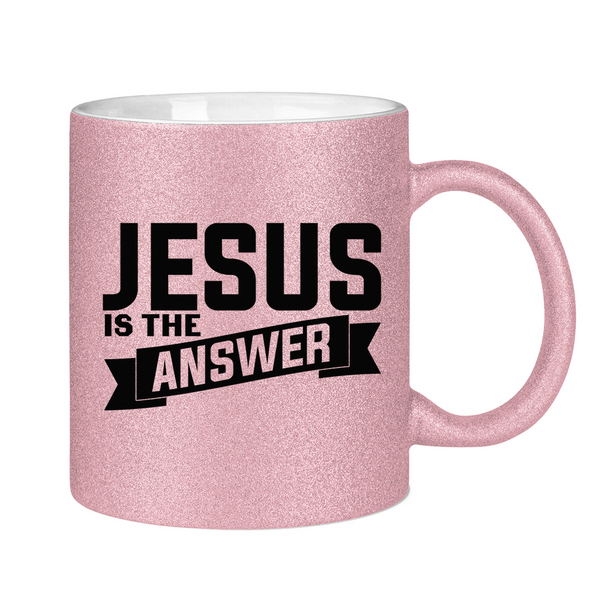 Glitzertasse jesus is the answer