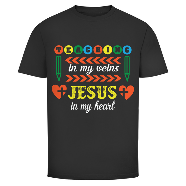 Herren T-Shirt teaching in my veins jesus in my heart