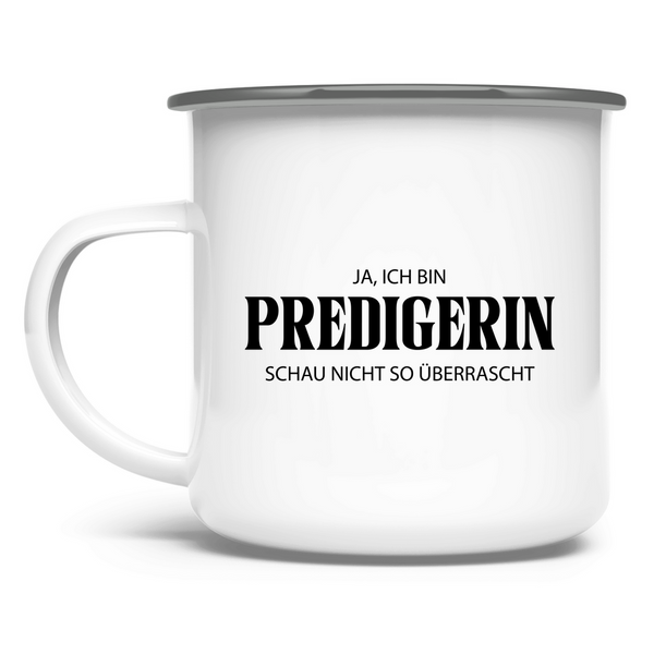 Emaille Tasse ja, ich bin predigerin