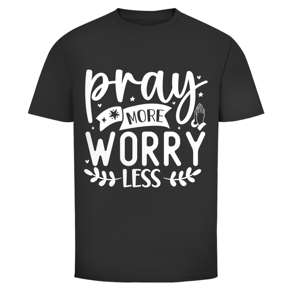 Herren T-Shirt pray more worry less