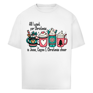 Oversize T-Shirt all i want for christmas is jesus coffee
