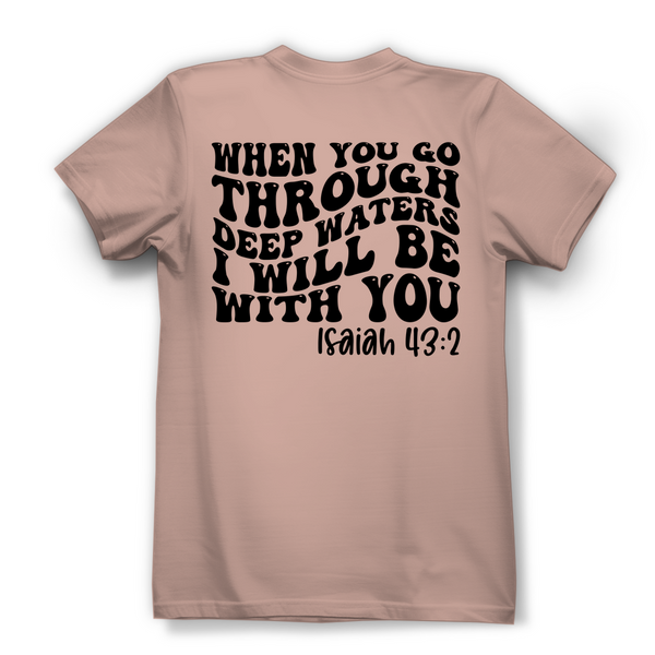 Damen Bio T-Shirt then you god through deep waters