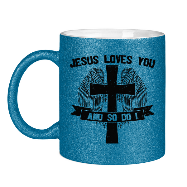 Glitzertasse jesus loves you and so do i