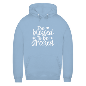 Damen Hoodie to blessed to be stressed