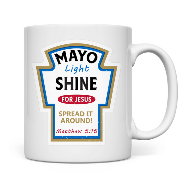 Tasse mayo light shine Matthew 5:16