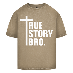 Oversize Washed T-Shirt true story bro