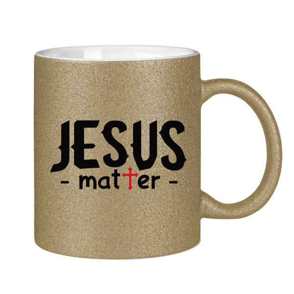 Glitzertasse jesus matter