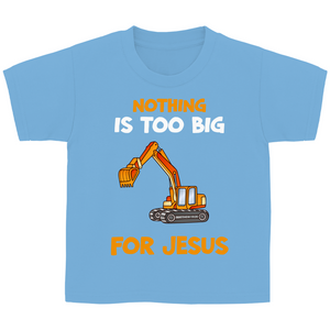 Kinder T-Shirt nothing is too big for jesus