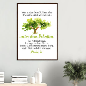 Unter dem Schatten Psalm 91 Poster mit Holzrahmen