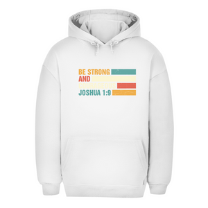 Unisex Oversize Hoodie be strong and courageous joshua 1:9