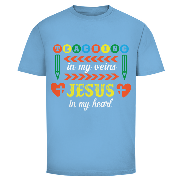 Herren T-Shirt teaching in my veins jesus in my heart