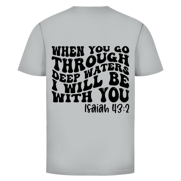 Herren T-Shirt then you god through deep waters