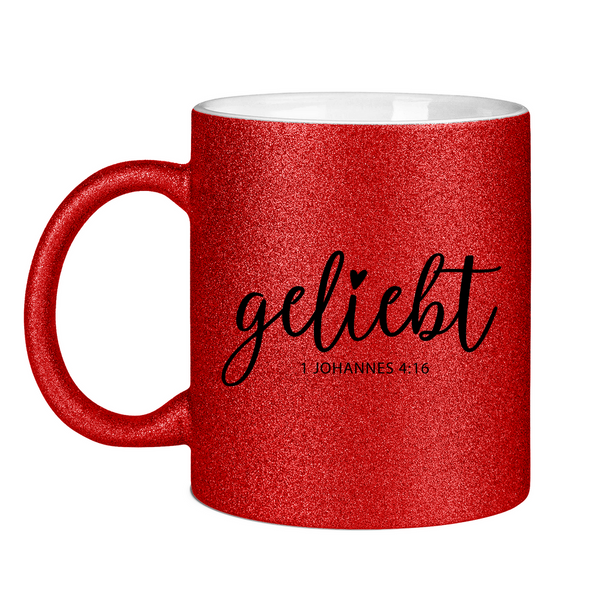 Glitzertasse geliebt 1 johannes 4:16