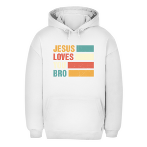 Unisex Oversize Hoodie jesus loves you bro