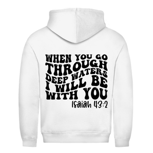 Herren Hoodie then you god through deep waters