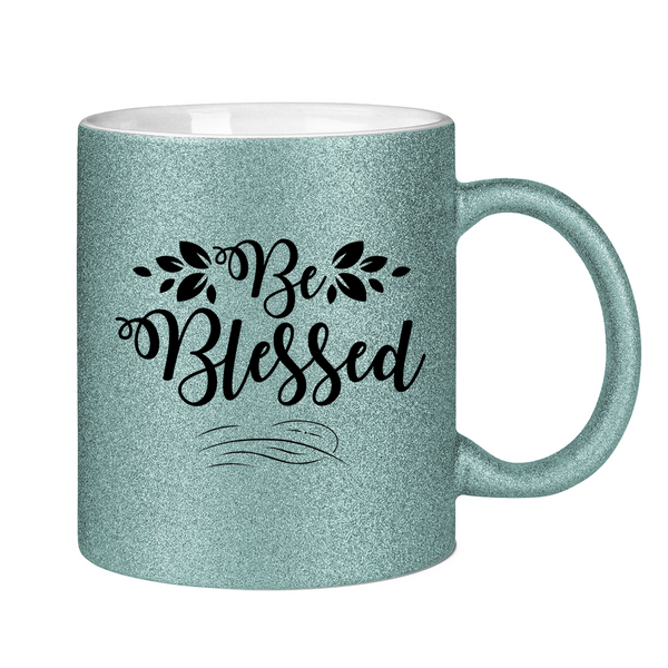 Glitzertasse be blessed