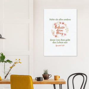 Behüte dein Herz Sprüche 4,23 Leinwandbild