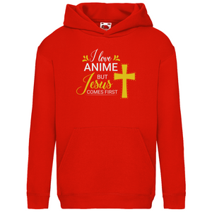 Kinder Hoodie i love anime but jesus comes first