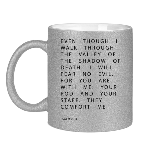 Glitzertasse i will fear no evil psalm 23:4