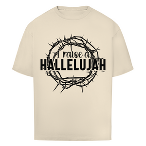 Oversize T-Shirt i raise a hallelujah dornenkrone