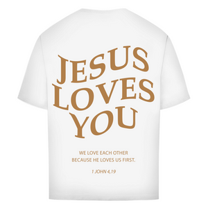 Oversize T-Shirt jesus loves you 1 john 4,19