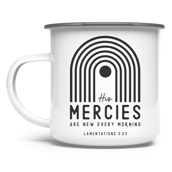 Emaille Tasse his mercies lamentations 3:23