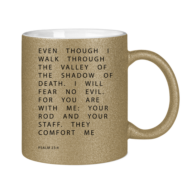 Glitzertasse i will fear no evil psalm 23:4