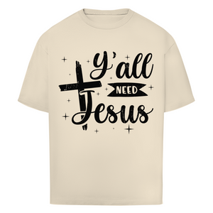 Oversize T-Shirt all you need jesus