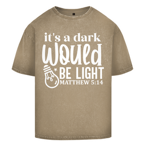 Oversize Washed T-Shirt would be light matthew 5:14