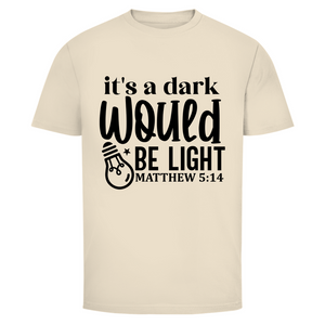 Herren T-Shirt would be light matthew 5:14