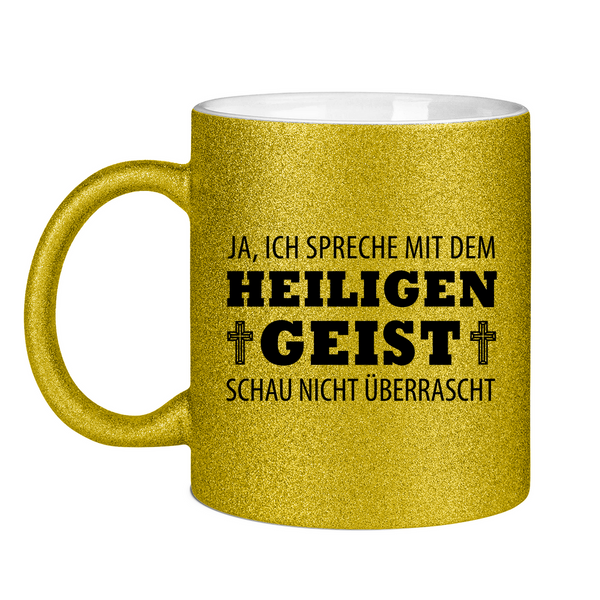 Glitzertasse ich spreche mit dem heiligen geist