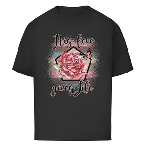 Oversize T-Shirt his love gives life