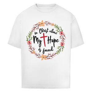 Oversize T-Shirt in christ alone my hope is found