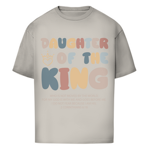 Oversize T-Shirt daughter of the king 2 corinthians 6:18