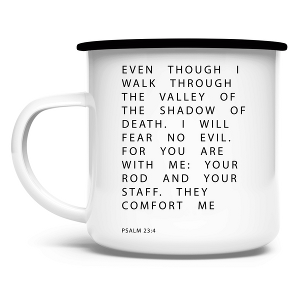 Emaille Tasse i will fear no evil psalm 23:4